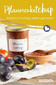 Pin Von Majer Roland Auf Home Made Ketchup Pflaumen Chutney Tomaten Ketchup
