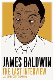 James Baldwin: The Last Interview eBook by James Baldwin