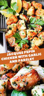 Jacques Pepin Chicken With Garlic And Parsley Recipe Chicken Parsley Recipe Jacque Pepin Recipes