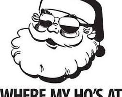 Where My Ho S At Santa Svg Digital Download File Funny Shirts Funny Cross Stitch Patterns