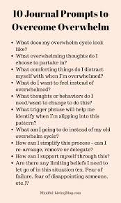 10 Journal Prompts To Beat Feeling Overwhelmed By Life Mindful Living Overwhelmed By Life Journal Writing Prompts Therapy Journal