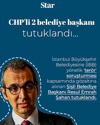CHP'li 2 belediye başkanı tutuklandı... Biri terörden diğeri yolsuzluktan  İstanbul Büyükşehir Belediyesine (İBB) yönelik 'terör' soruşturması  kapsamında gözaltına alınan Şişli Belediye Başkanı Resul Emrah Şahan, İBB  Genel Sekreter Yardımcısı Mahir Polat ve