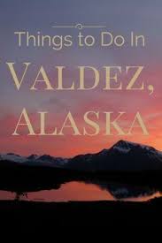 23 Best Valdez History Images History Alaska Valdez Alaska