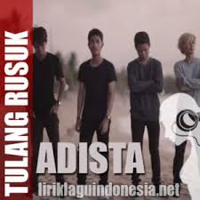 Maybe you would like to learn more about one of these? Lirik Lagu Adista Tulang Rusuk