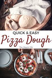 Quick And Easy Pizza Dough Recipe Homemade Pizza Easy Homemade Pizza Easy Pizza Dough