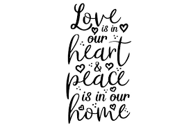 Download Love Is In Our Heart Peace Is In Our Home Svg Cut File By Creative Fabrica Crafts Creative Fabrica PSD Mockup Templates