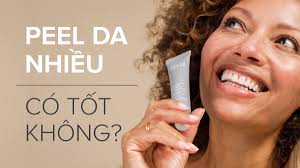 Peel da nhiều có tốt không? peel da thế nào là phù hợp?