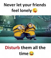 33 Of The Funniest Minion Quotes And Pictures And Honestly I Ll Probably Keep Doing It Again This Is Pure Evil Friendship Humor Bff Quotes Funny Friend Jokes