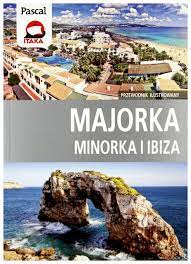 Dorf in der oblast dnipropetrowsk, rajon dnipropetrowsk, siehe majorka (dnipropetrowsk). Majorka Minorka Ibiza Przewodnik Ilustrowany Unknown 9788376424811 Amazon Com Books