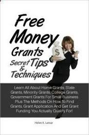 Government Grants What Is A Grant A Guide To Federal Grants From The Pell Grant And Student Grants To Smal Grants For College Education Grants Student Grants
