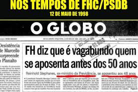 Resultado de imagem para imagem fhc fala vagabundo aposentados