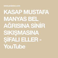 Kasap Mustafa Manyas Bel Agrisina Sinir Sikismasina Sifali Eller Youtube Belle Youtube