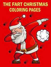 Some tips for printing these coloring pages: The Fart Christmas Coloring Pages Santa Surfing Skating Dj Lady Skelton Cute Dog Bear Reindeer 30 Funny Farting Christmas Colouring Book For Kids And Adults For Relaxation Stress Relief By Holidays