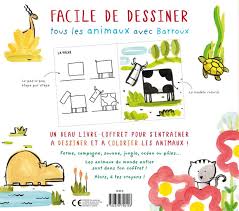 Coloriage dessin facile à imprimer & dessin de dessin facile à colorier vous désirez réaliser votre propose dessin ? Facile De Dessiner Tous Les Animaux Avec Barroux Stephane Barroux Mila Grand Format Espace Culturel Leclerc St Leu