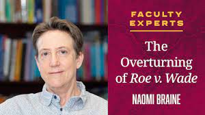 Roe v. Wade Overturning | Naomi Braine | Faculty Experts - YouTube