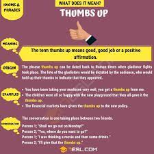 Thumbs Up What Does The Popular Idiom Thumbs Up Mean 7esl Idioms And Phrases English Lesson Idioms