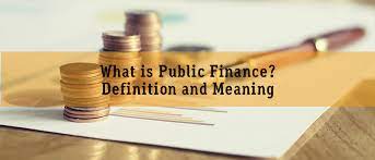 Professor bastable, an english economist defines public finance as a subject that deals with the expenditure and income of the public authorities of the state. What Is Public Finance Definition And Meaning Veristrat Inc