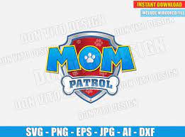 Download Mom Paw Patrol Logo Svg Dxf Png Chase Emblem Cut Files Vector Clip