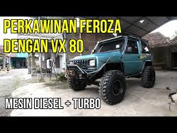 Dua tunggangan gunawan legiyo inilah yang paling over kill. Modifikasi Feroza 4x4 Spek Offroad Extreme Dengan Kaki Kaki Vx 80 Plus Mesin Diesel Turbo Youtube