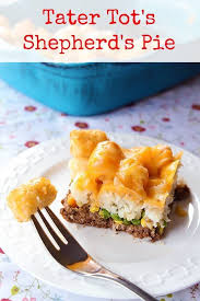 This Is One Of Those Recipes I Have Been Meaning To Make Forever My Family Will Never Let Me Make Shepherd S Pie Witho Shepherds Pie Tater Tot Easy Tater Tots