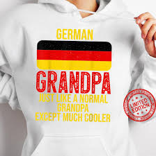 These dates may be modified as official changes are announced, so please check back regularly for updates. Vintage German Grandpa Germany Flag For Father S Day Shirt