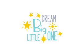 Download Dream Big Little One Svg Cut File By Creative Fabrica Crafts Creative Fabrica SVG Cut Files