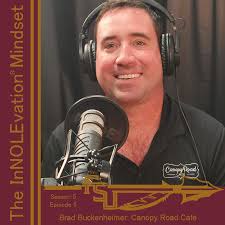 The InNOLEvation® Mindset (S5E5): A Conversation with Brad Buckenheimer of  Canopy Road Cafe