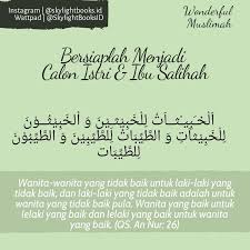 Cinta sejati lebih tepatnya ketika kalian saling menerima kelemahan untuk kemudian dijadikan kelebihan. Perempuan Yang Baik Untuk Lelaki Yang Baik Surah