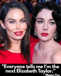 Megan Fox says she's always felt like Liz Taylor..🥰
