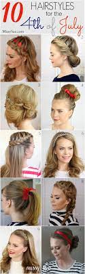 10 Hairstyles For The 4th Of July Hair Styles Cute Hairstyles Gorgeous Hair