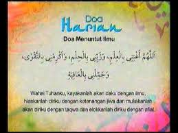 Doa agar ditambahkan ilmu yang bermanfaat dan kepahaman. Doa Harian Doa Menuntut Ilmu Kasih Ramadan 2010 Tv3 Youtube