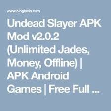 Subsequently, with one of the accessible characters. Undead Slayer Apk Mod V2 0 2 Unlimited Jades Money Offline Apk Android Games Free Full Download Apk Data For Android Free Games Undead Android Games