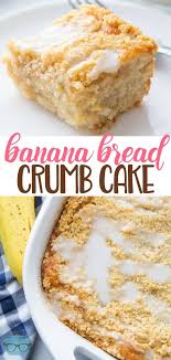 Banana Bread Crumb Cake Dessert The Country Cook Recipe Desserts Banana Dessert Homemade Desserts