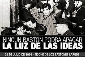La noche de los bastones largos. A 53 Anos De La Noche De Los Bastones Largos Baradero Te Informa