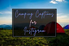 Whether you've pitched a tent by the beach or you're crashing in a cabin or cottage, these are our favorite camping quotes for instagram. Best Camping Captions And Quotes For Instagram In 2021