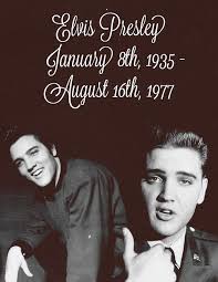 Elvis Presley January 8 1935 August 16 1977 Elvis Presley Elvis Presley Quotes Elvis
