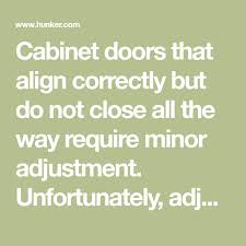 How To Adjust Cabinet Doors Hunker Cabinet Doors Kitchen Cabinets Door Hinges European Hinges