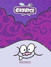 We currently have over 3,000 coloring. Chowder Coloring Book 30 Coloring Pages Exclusive Artistic Illustrations For Fans Of All Ages Who Love Chowder Helen Patrick Amazon Com Tr Kitap