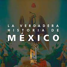 El gran pelotazo urbanístico del siglo xvii en españa (mp3). Amazon Com La Verdadera Historia De Mexico Uruz Radio