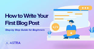 How to write your first blog post. How To Write Your First Blog Post Everything You Need To Know About