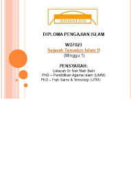 Farid bin mat zain disediakan oleh: Diploma Pengajian Islam Wd7023 Sejarah Tamadun Islam Ii Minggu 1