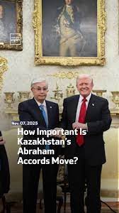 Kazakhstan's Abraham Accords Move a Vote of Confidence for Israel