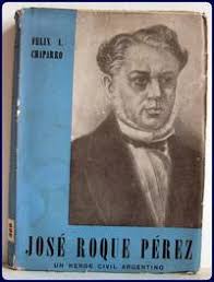 JOSE ROQUE PEREZ. Un heroe civil Argentino. by Chaparro, Felix A