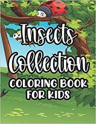 Use these images to quickly print coloring pages. Insects Collection Coloring Book For Kids Toddlers Coloring Pages With Insect Illustrations Designs Of Bugs And More To Color Sutherland T R 9798686559288 Amazon Com Books
