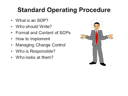 Standard of perfection (american poultry association) Standard Operating Procedure What Is An Sop Who Should Write Format And Content Of Sops How To Implement Managing Change Control Who Is Responsible Ppt Download