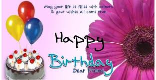 Special Birthday Message To A Good Friend 72 Happy Birthday Wishes For Friend With Images Happy Birthday Dear Friend Happy Birthday Greetings Happy Birthday Dear