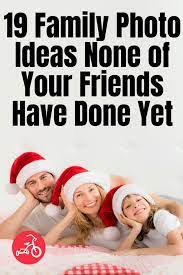 21 Family Photo Ideas You Can Totally Pull Off Fun Family Christmas Photos Family Christmas Card Photos Family Holiday Photos