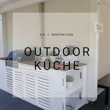 Outdoor Kuche Bau Anleitung Outdoor Kitchen Selber Bauen Einfach Diy Anleitung Outdoor Gri Outdoor Kuche Selber Bauen Selber Bauen Selber Bauen Einfach