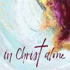 Image result for images In Christ Alone