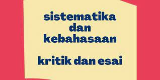 Check spelling or type a new query. Sistematika Dan Kebahasaan Dalam Kritik Dan Esai Halaman All Kompas Com